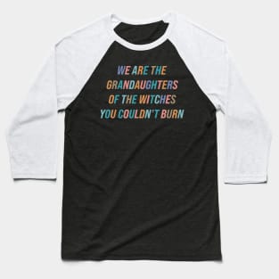 We Are The Witches Baseball T-Shirt